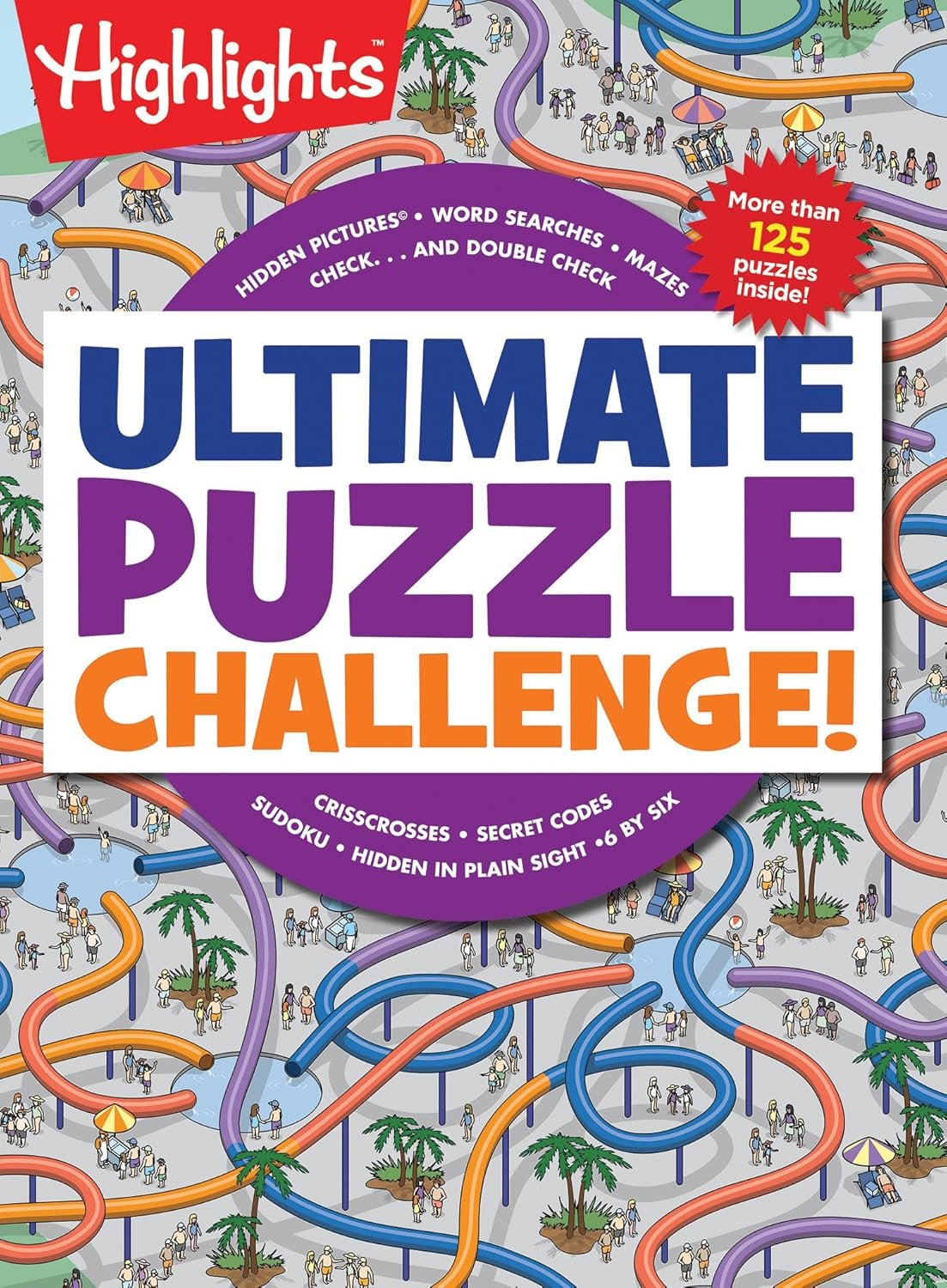 Ultimate Puzzle Challenge!: 125+ Brain Games for Kids, Mazes, Brain Teasers, Word Searches, Crossword Puzzles, Sudoku, Logic Puzzles and More, Kids Activity Book (Highlights...